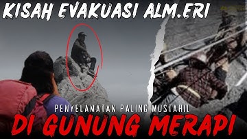 NGERI! Kisah di Balik Ev4kuasi Eri Yunanto! Pendaki Yang jatuh di Kawah Gunung Merapi Tahun 2015