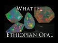 What is Ethiopian Opal - Value & Meaning