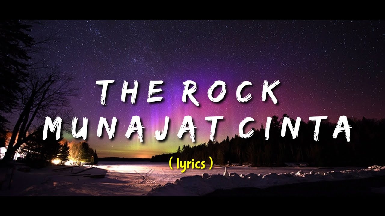 THE ROCK MUNAJAT CINTA (Lyrics) YouTube