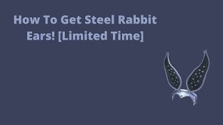 ROBLOX Tutorial: How To Get Steel Rabbit Ears! [Limited Time] screenshot 5