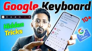 Google Keyboard 10+ Hidden Features , Google Keyboard All Settings