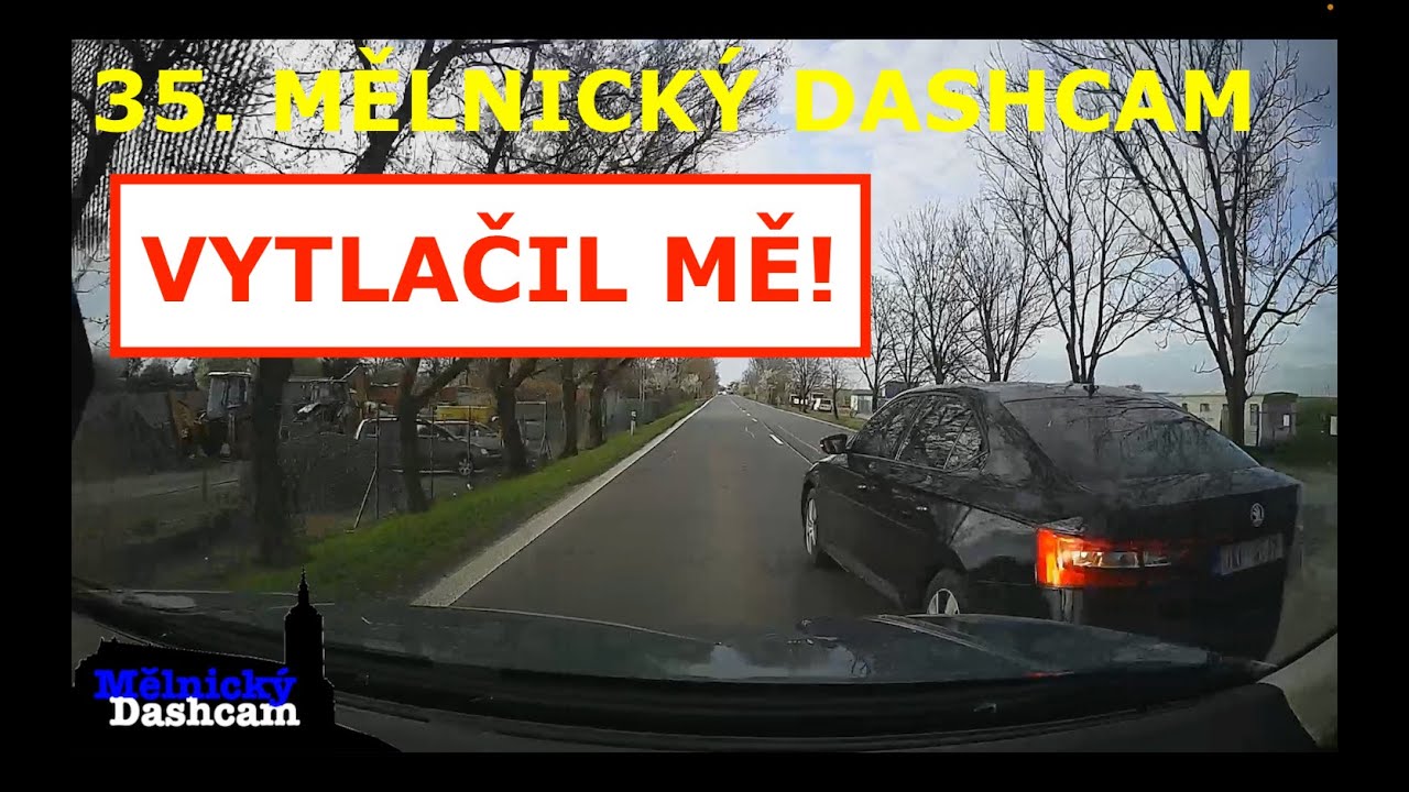 #35 VYTLAČIL MĚ, nedala mi přednost, kužel na silnici | Mělnický Dashcam