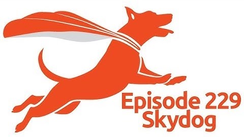 Episode 229 - Skydog