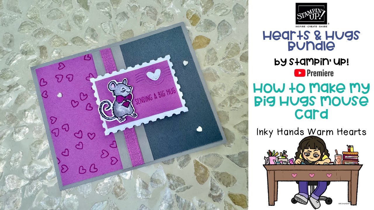 🐭 How to Make My Big Hugs Mouse Card - Hearts & Hugs Bundle - Stampin ...