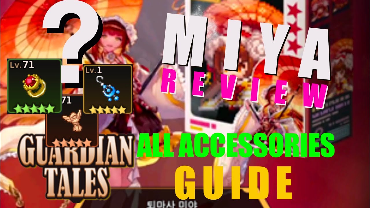Guardian tales MIYA, ALL ACCESSORIES review & Best picks! YouTube