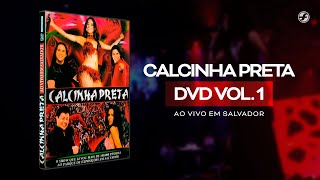 Calcinha Preta #AoVivoEmSalvador DVD Completo Vol.1