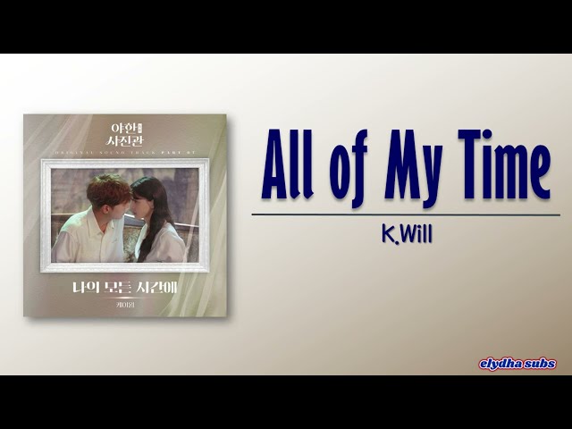 K.Will – All of My Time (나의 모든 시간에) [The Midnight Studio OST Part 7] [Rom|Eng Lyric] class=