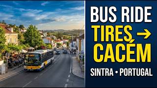 Portugal Bus Ride 4K |From Tires to Cacém Sintra | Scenic Public Transport Journey Through  Villages