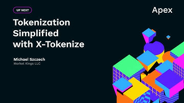 Tokenization Simplified with X-Tokenize Workshop - Michael Szczech