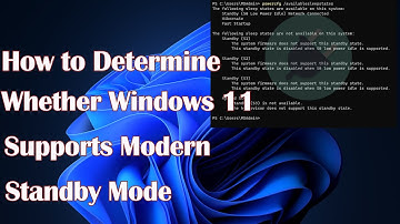 How to Determine Whether Windows 11 Supports Modern Standby Mode