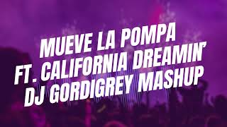 Mueve la pompa ft. California Dreamin’ (DJ GORDIGREY MASHUP) Resimi