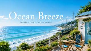 Ocean Breeze  Feel Good Coastal Pop Instrumental 