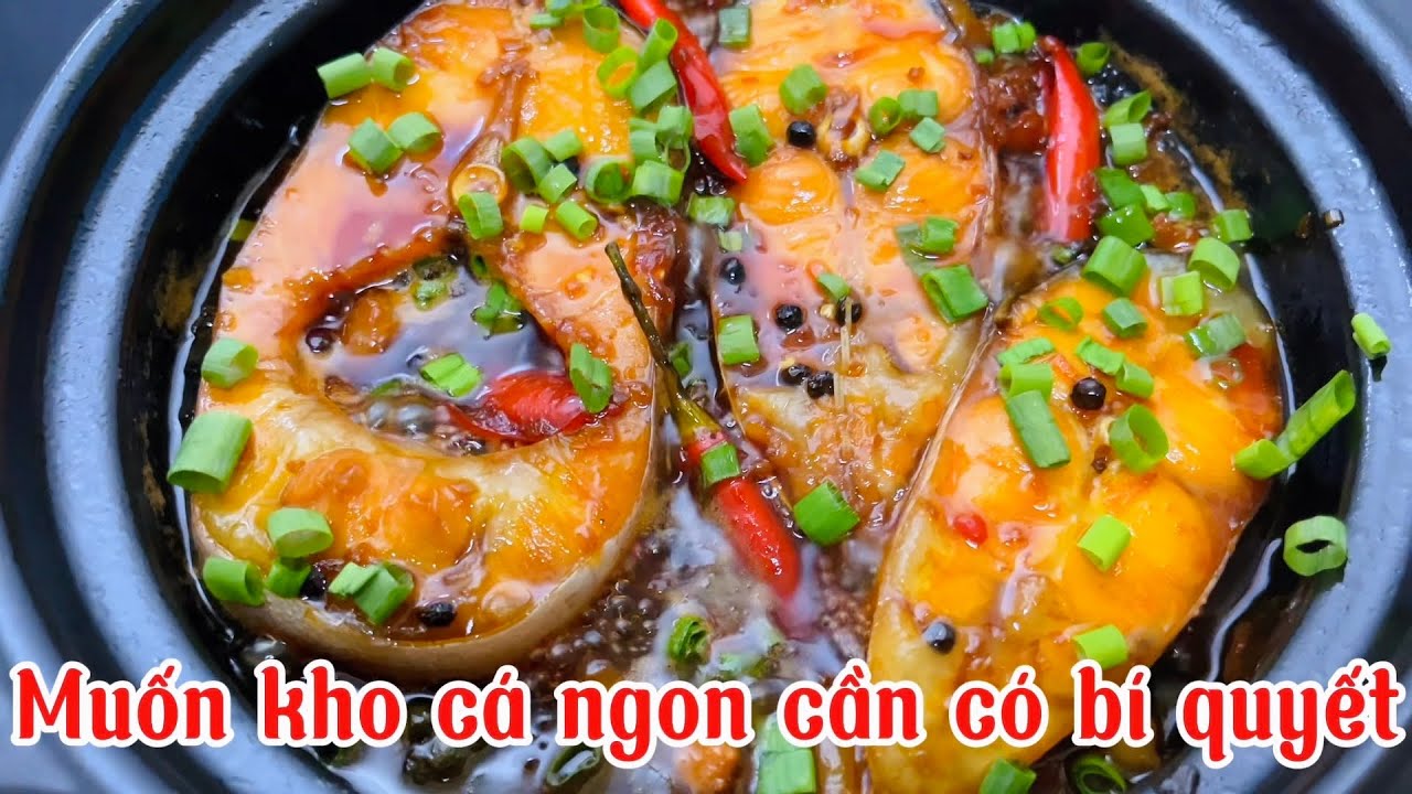 BÍ QUYẾT CỦA CÁC NHÀ HÀNG QUÁN ĂN KHI LÀM CÁ KHO TỘ