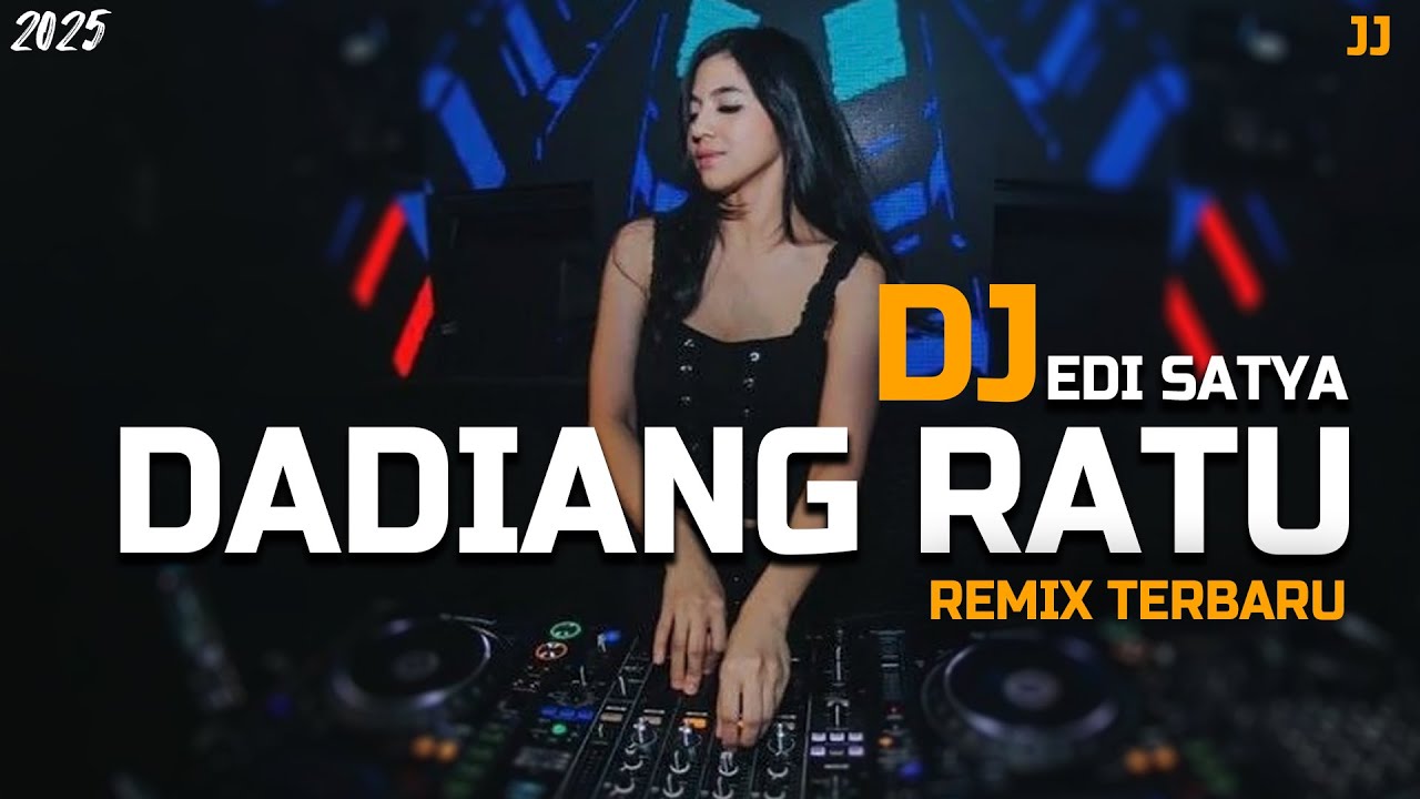 DJ DADIANG RATU - EDI SATYA | DJ REMIX TERBARU !