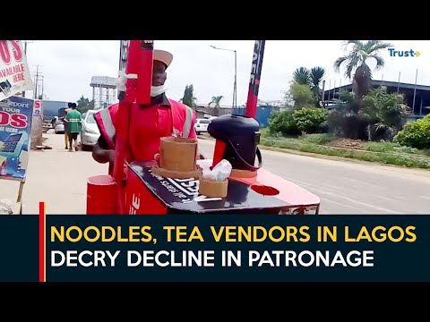 Noodles, Tea Vendors In Lagos Decry Decline In Patronage