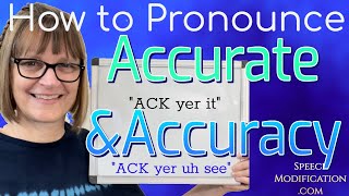 How to Pronounce Accurate and Accurately