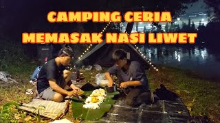 CAMPING CERIA DI PINGGIR DANAU SAMBIL NGELIWET #camping #campingceria #campingday