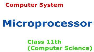 Microprocessor ||Computer System || Class 11|| Computer Science ||  CBSE