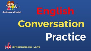 Real English conversations you need everyday : Learn English _ L246-rkarimkasru