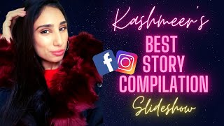 Kashmeers BEST FB+IG Stories to date | COMPILATION SLIDESHOW 2020 @KashmeerSavaniFreedompreneur
