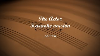 The Actor (Karaoke Version)