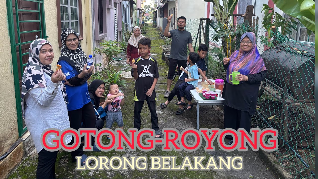 GOTONG-ROYONG LORONG BELAKANG