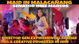 MAID IN MALACAÑANG SENATOR IMEE MARCOS,DIRECTOR EXPIREMENTAL CINEMA PHILS \& CREATIVE PRODUCER IN MIM