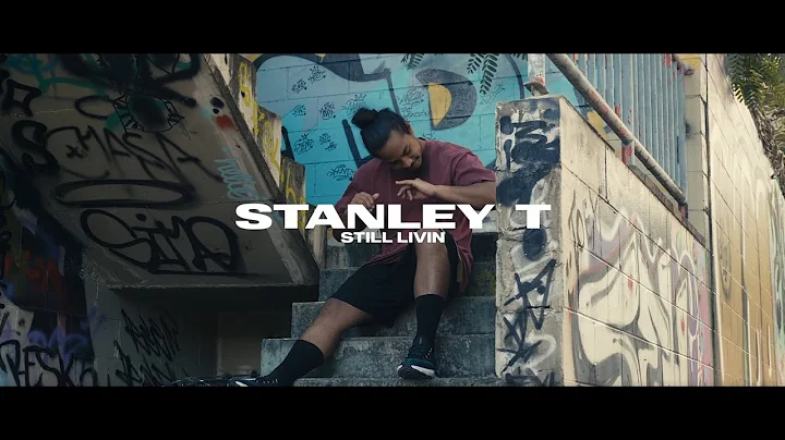 Stanley T - Still Livin (Official Music Video)