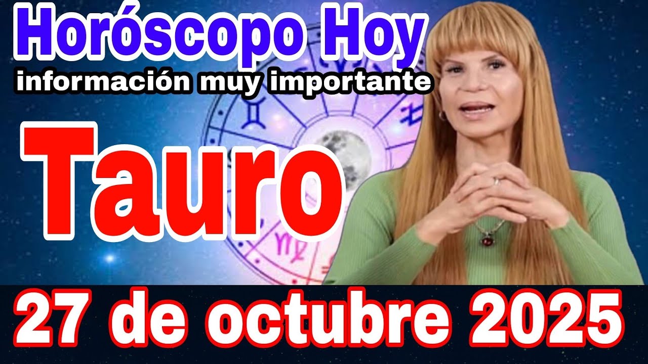 horóscopo diario Tauro 27 de octubre de 2025 - YouTube