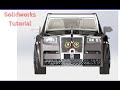 Rolls Royce Phantom in Solidworks Tutorial | Part 5