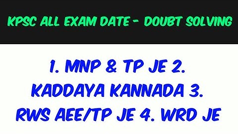 DOUBT SOLVING - KPSC EXAM DATES