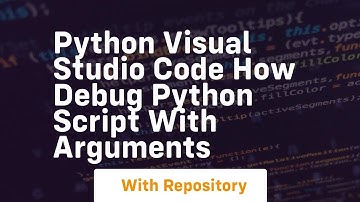 Python visual studio code how debug python script with arguments