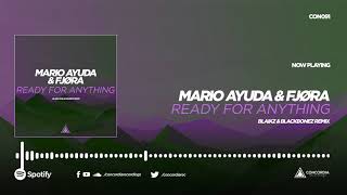 Mario Ayuda & FJØRA - Ready For Anything (Blaikz & BlackBonez Remix)