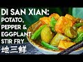Di San Xian: Potato, Eggplant & Pepper Stir Fry (地三鲜)
