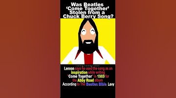Thumbnail of Was Beatles  ‘Come Together’  Stolen from a Chuck Berry Song?