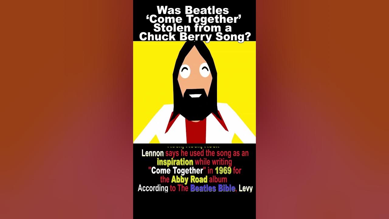 Was Beatles  ‘Come Together’  Stolen from a Chuck Berry Song?