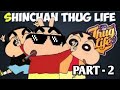 Shinchan thug life  part  2  vera level fun with shinchan  dont worry be happy  tamil