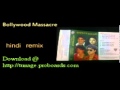 Bollywood massacre  hindi remixx4u media promo