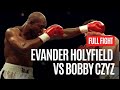 Evander holyfield vs bobby czyz full fight