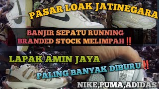 WOW PALING BANYAK DIBURU‼️SEPATU RUNNING BRANDED STOCK MELIMPAH ‼️ LAPAK AMIN JAYA ||  NIKE, ADIDAS