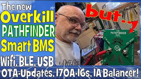 The new Pathfinder BMS from Overkill Solar - but, has it found its path, yet?