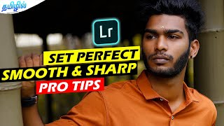 face smooth sharp retouching edit PRO tips for Lightroom mobile editing Tamil @PhotographyTamizha