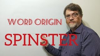 Details English Tutor Nick P Word  Origins (112) Spinster News