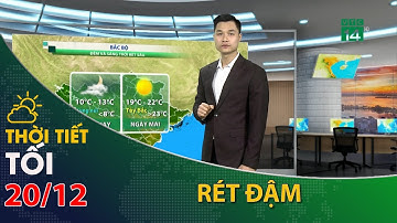Thời tiết tối và đêm 20/12/2022:Bắc Bộ, về đêm và sáng trời rét đậm | VTC14