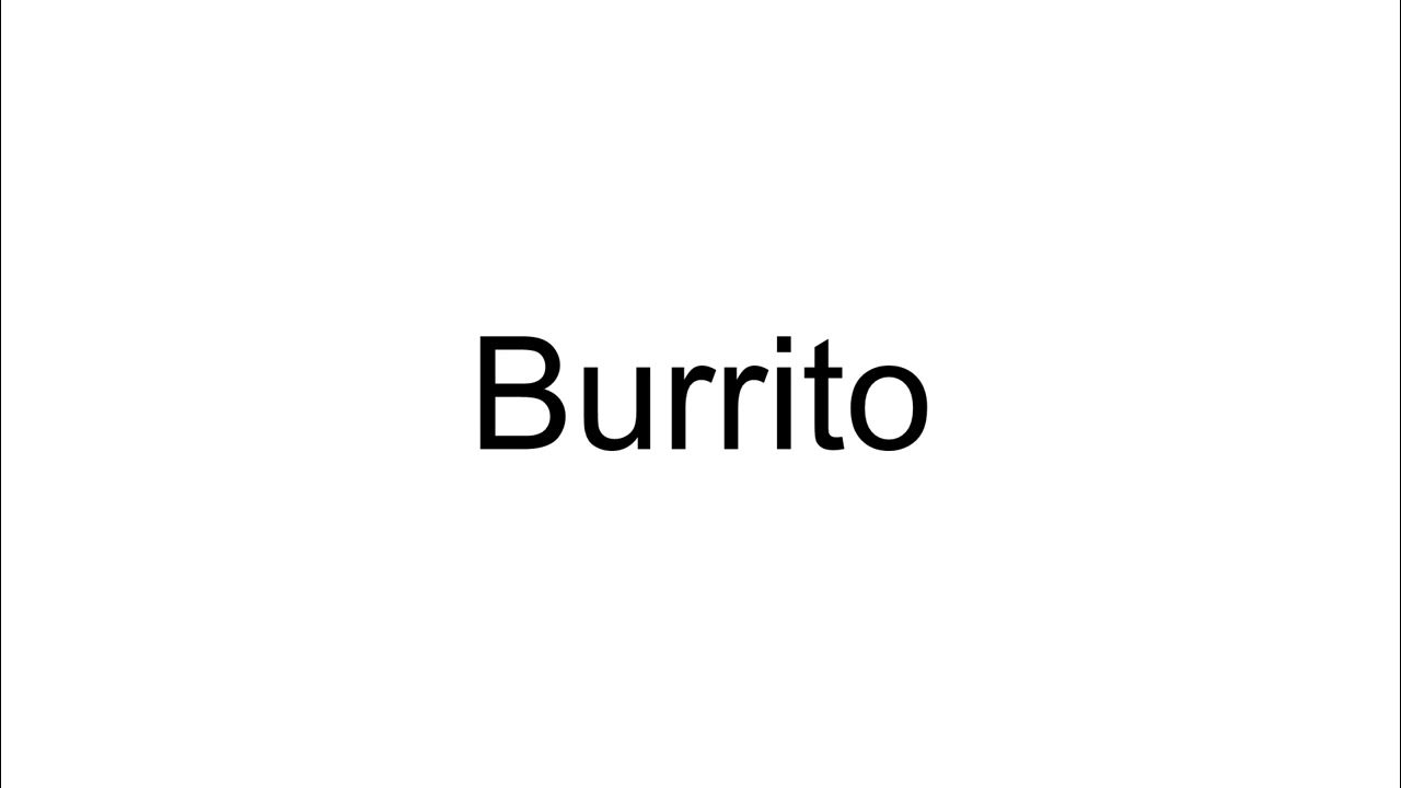 How to pronounce Burrito YouTube