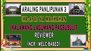 ARALING PANLIPUNAN 3 - Q4 IKAAPAT NA LAGUMANG PAGSUSULIT - REVIEWER (NCR-MELC-BASED)