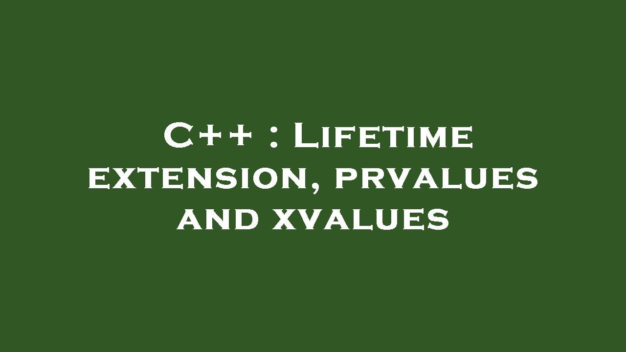 C++ : Lifetime extension, prvalues and xvalues - YouTube