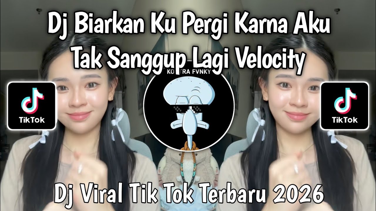DJ VELOCITY BIARKAN KU PERGI KARENA KU TAK SANGGUP LAGI || DJ TAK SANGGUP LAGI VIRAL TIKTOK TERBARU 