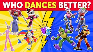 Who DANCES Better? 💃🎶 The Amazing Digital Circus VS Five Nights at Freddy's | TADC vs FNAF Edition