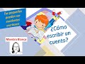 ¿Cómo escribir un cuento? Tutorial para niños